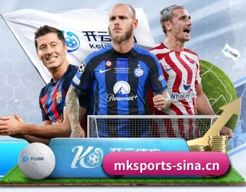 五大体育板块覆盖,从比分到直播全覆盖 | MKSPORTS